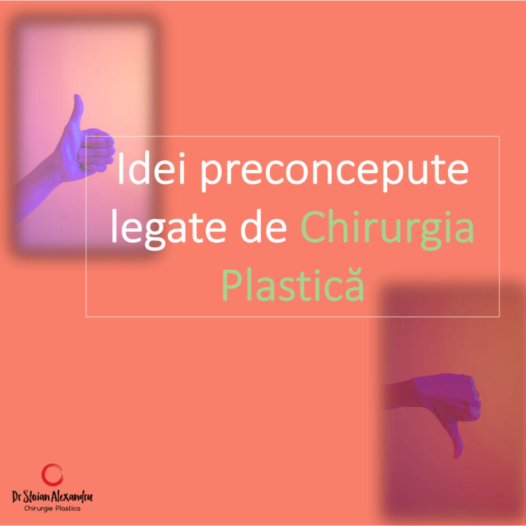 Idei preconcepute lefate de chirugia plastica